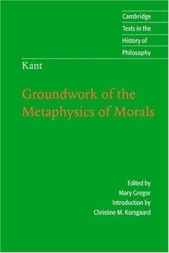 Groundwork of the Metaphysics of Morals
